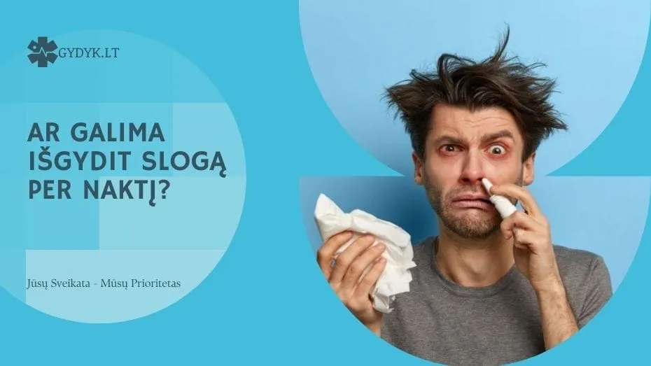 Kaip išgydyti slogą per naktį: ar tai įmanoma ir kokiomis priemonėmis?