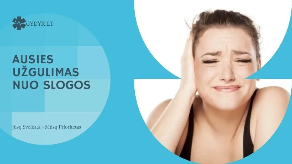 Ausies užgulimas nuo slogos: kaip palengvinti būseną?