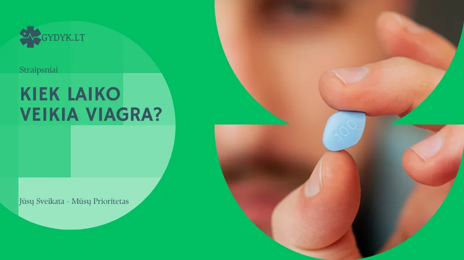 Kiek laiko veikia Viagra? Kiek laiko veikia Viagra