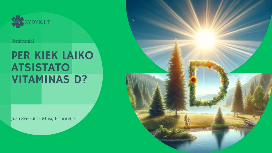 per kiek laiko atsistato vitaminas d