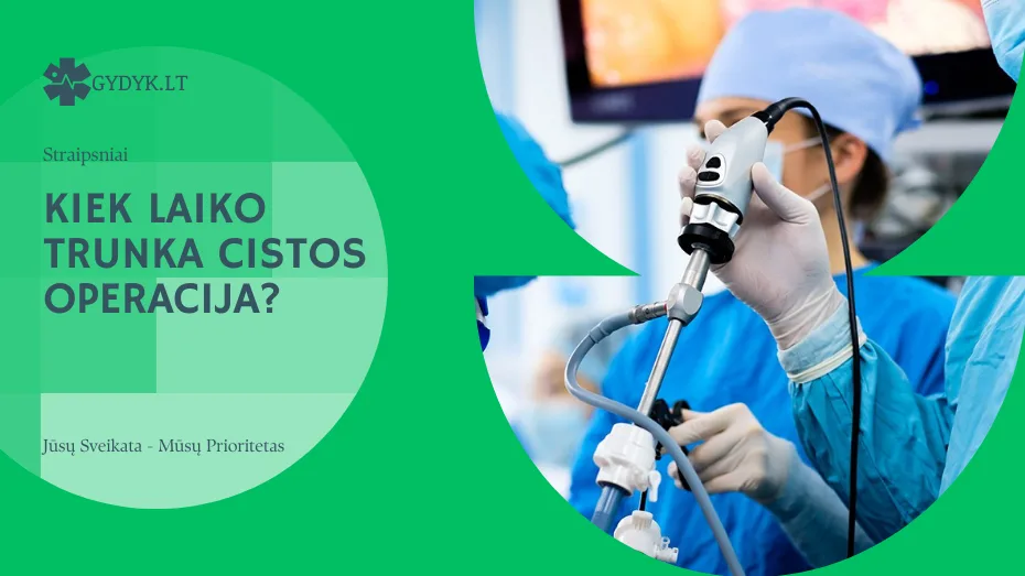 Kiek laiko trunka cistos operacija