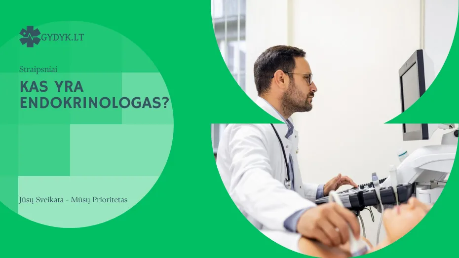 Kas yra endokrinologas