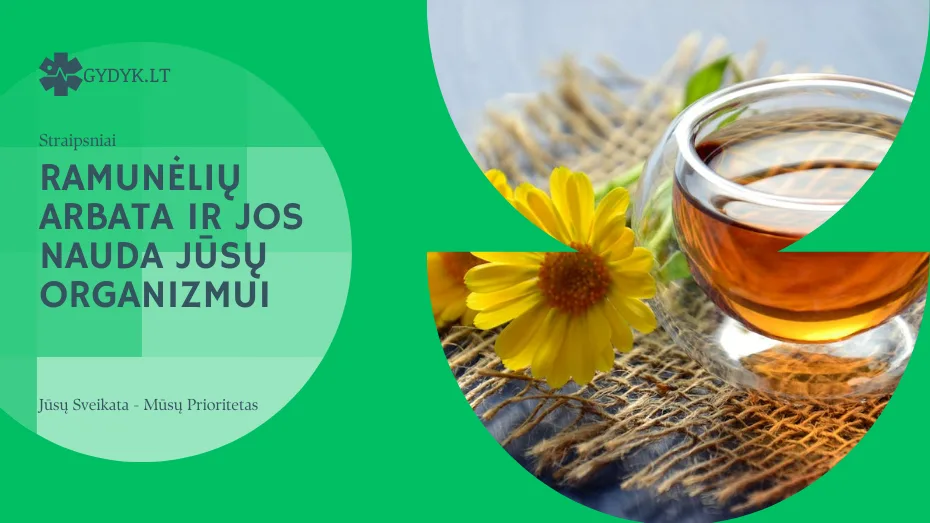 Ramunėlių arbata ir jos nauda jūsų organizmui