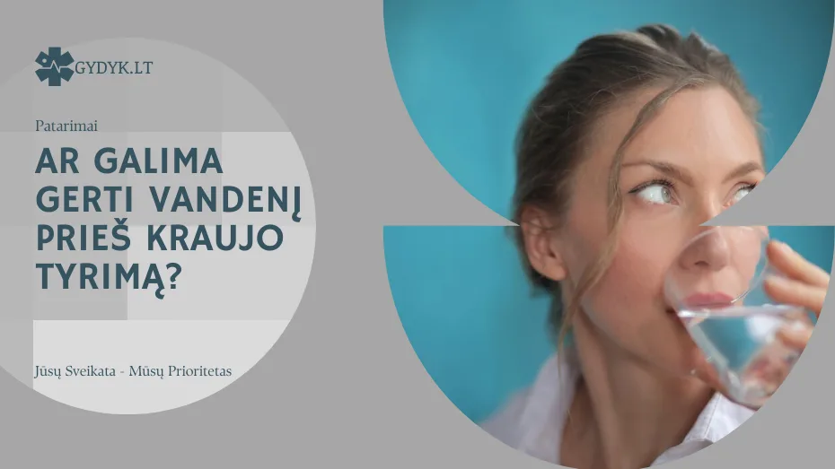Ar galima gerti vandenį prieš kraujo tyrimą? Taisyklės, išimtys ir nauda organizmui Ar galima gerti vandenį prieš kraujo tyrimą