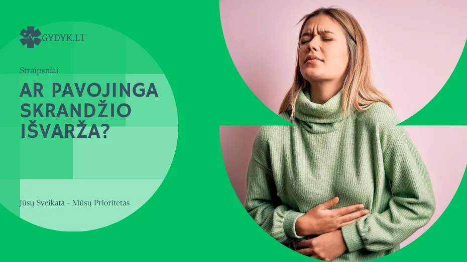 Ar pavojinga skrandžio išvarža