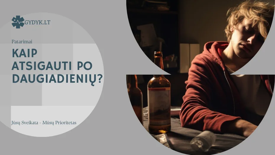 Kaip atsigauti po daugiadienių