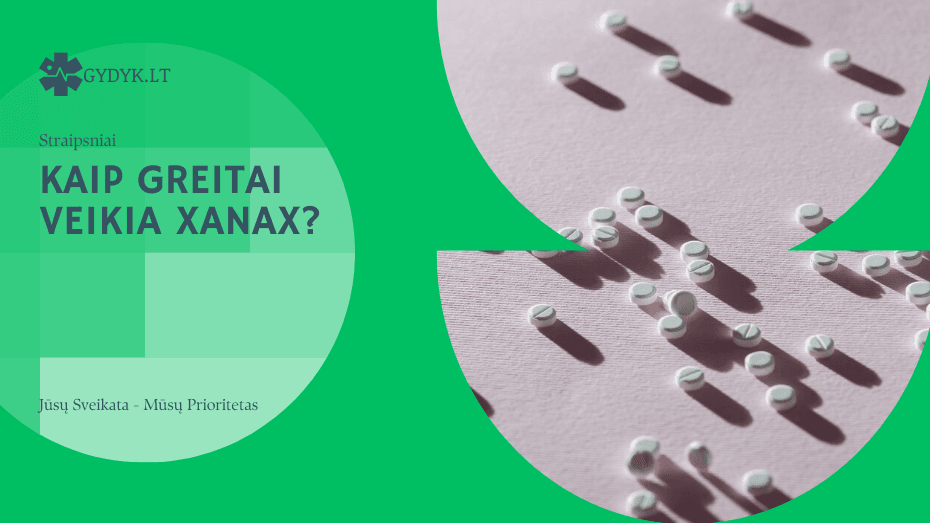 kaip greitai veikia xanax