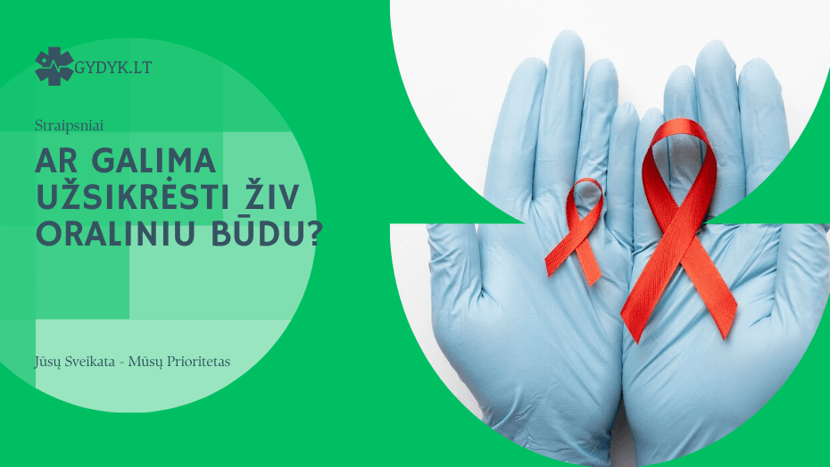 Ar galima užsikrėsti ŽIV oraliniu būdu? Rizikos veiksniai ir apsisaugojimo priemonės Ar galima užsikrėsti ŽIV oraliniu būdu