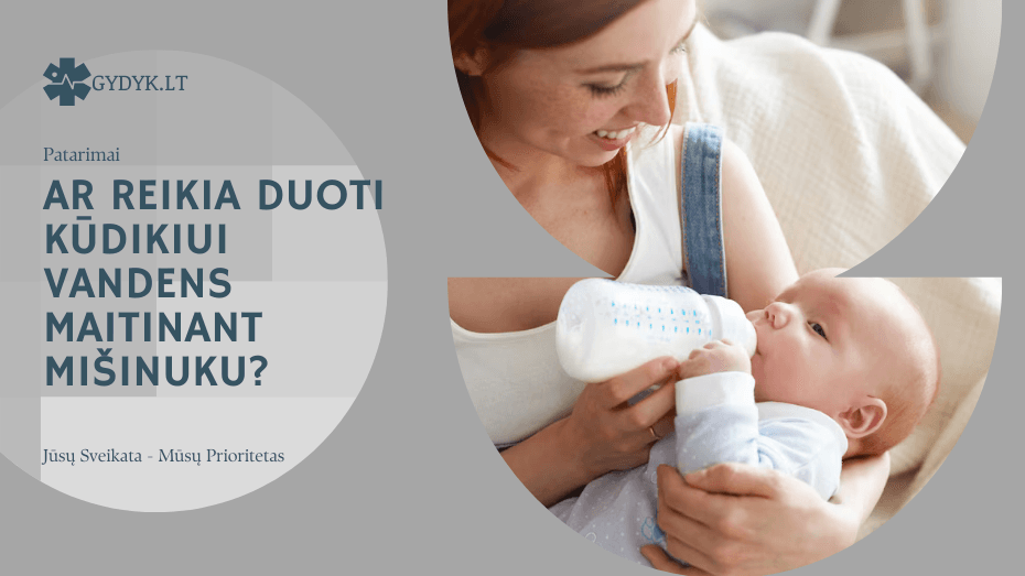 Ar reikia duoti kūdikiui vandens maitinant mišinuku? Ar reikia duoti kūdikiui vandens maitinant mišinuku