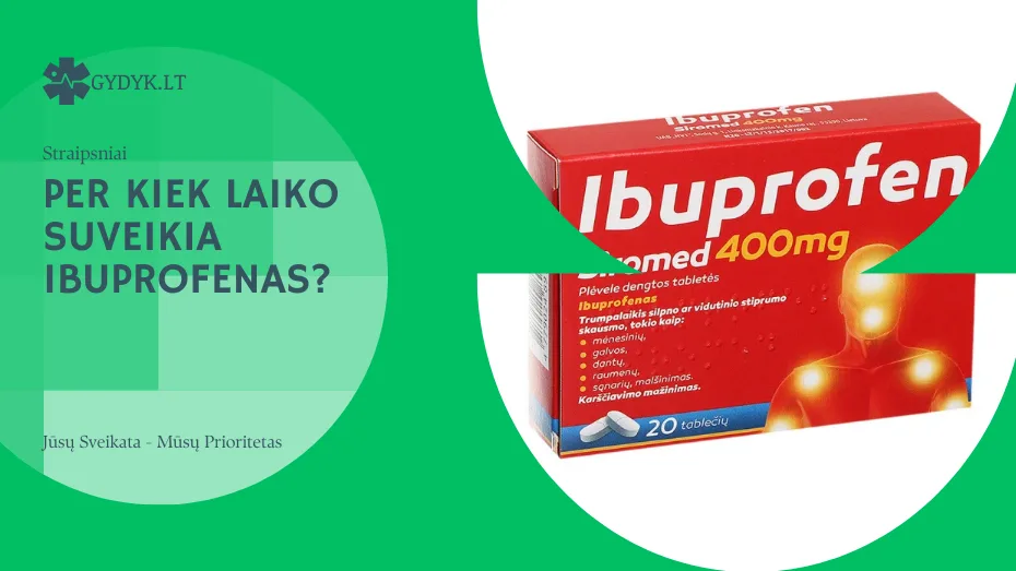 Per kiek laiko suveikia ibuprofenas? Per kiek laiko suveikia ibuprofenas