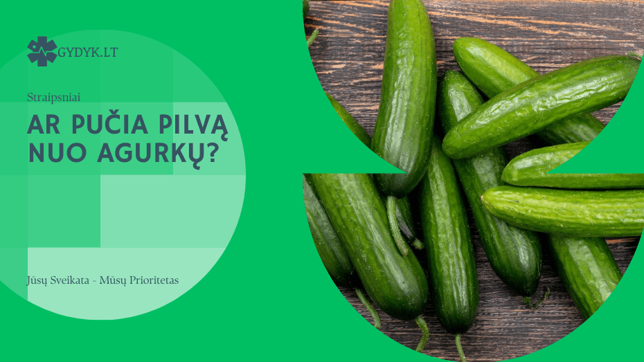ar pučia pilvą nuo agurkų