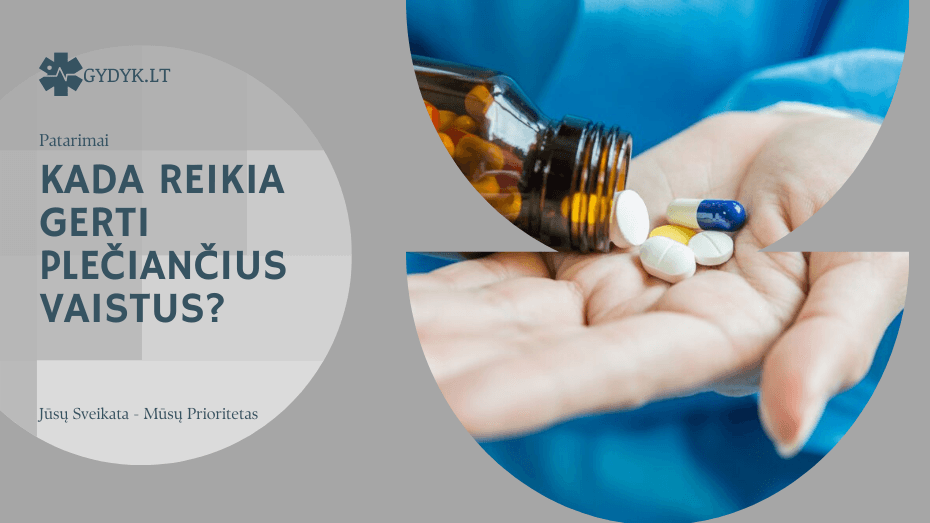 Kada reikia gerti plečiančius vaistus? kada reikia gerti plečiančius vaistus
