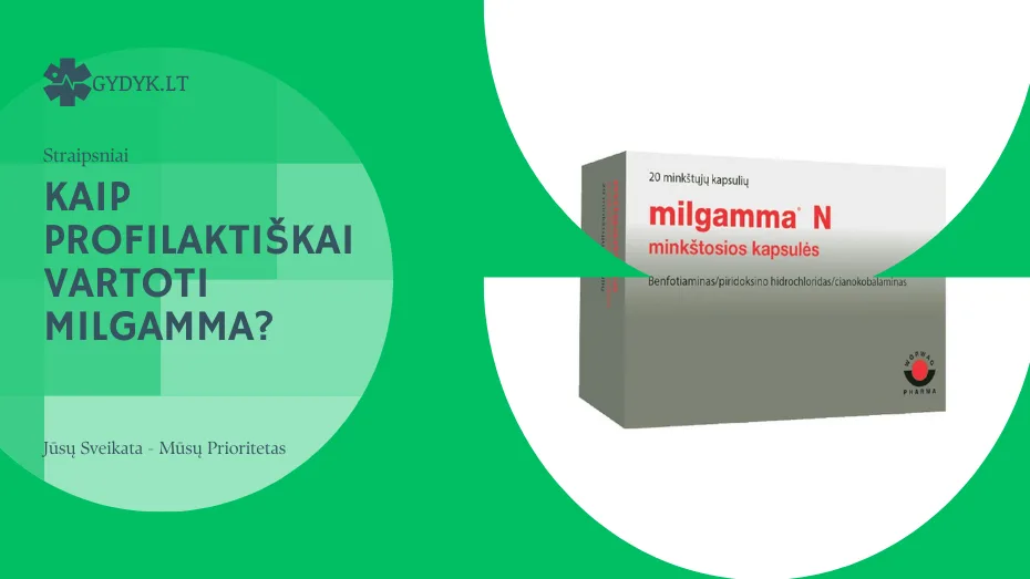 kaip profilaktiškai vartoti milgamma