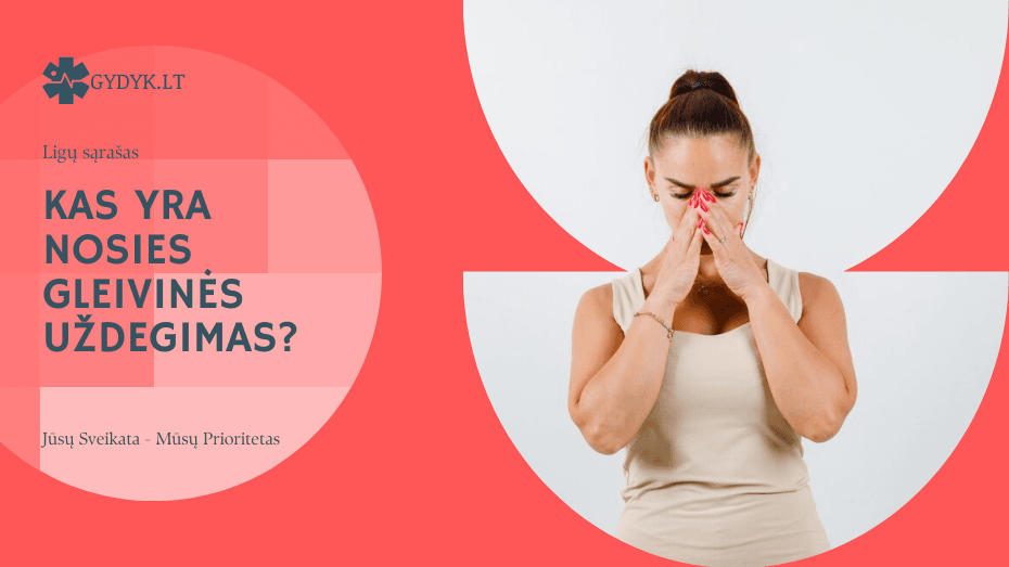 kas yra nosies gleivinės uždegimas
