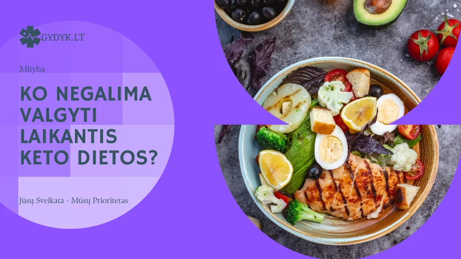 ko negalima valgyti laikantis keto dietos