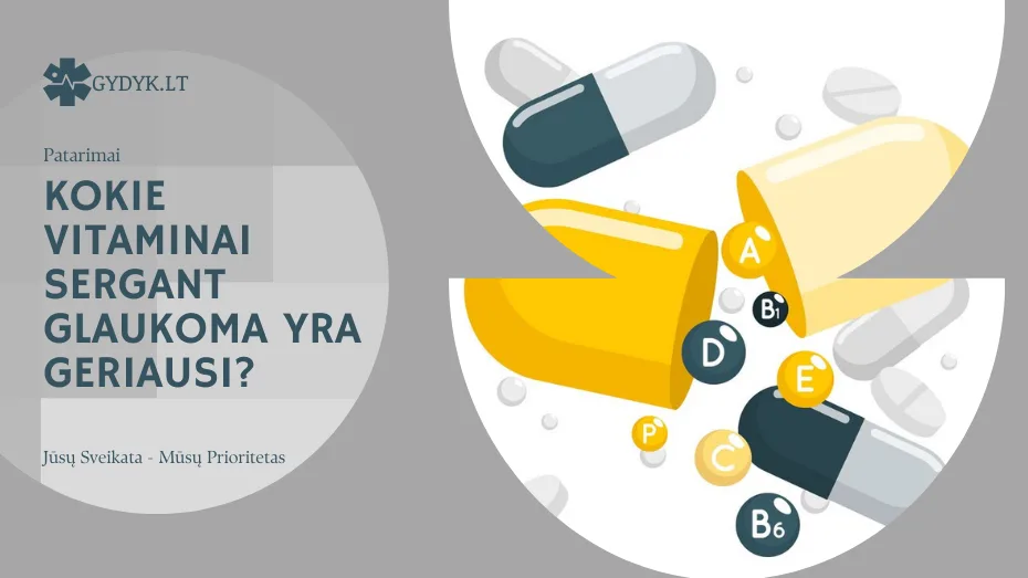 kokie vitaminai sergant glaukoma yra geriausi