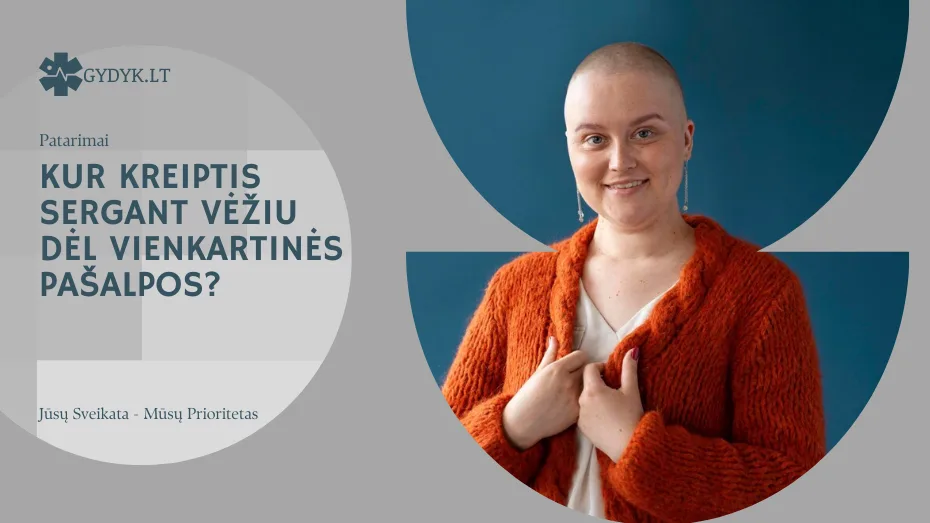 kur kreiptis sergant vėžiu dėl vienkartinės pašalpos?