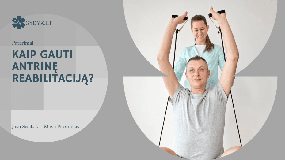 Kaip gauti antrinę reabilitaciją: išsamus gidas pacientams Kaip gauti antrinę reabilitaciją