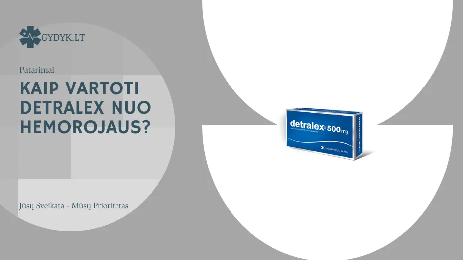 Kaip vartoti Detralex nuo hemorojaus