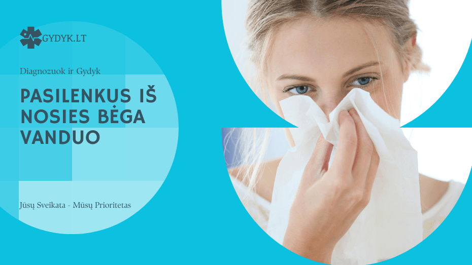 Pasilenkus iš nosies bėga vanduo