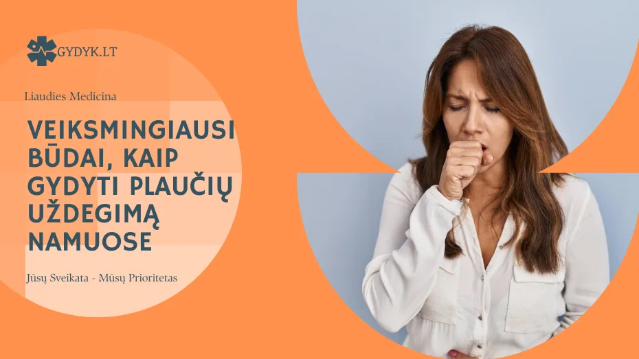 Veiksmingiausi būdai, kaip gydyti plaučių uždegimą namuose Veiksmingiausi būdai, kaip gydyti plaučių uždegimą namuose