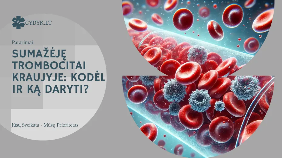 Sumažėję trombocitai kraujyje: kodėl ir ką daryti? sumažėję trombocitai kraujyje kodėl ir ką daryti