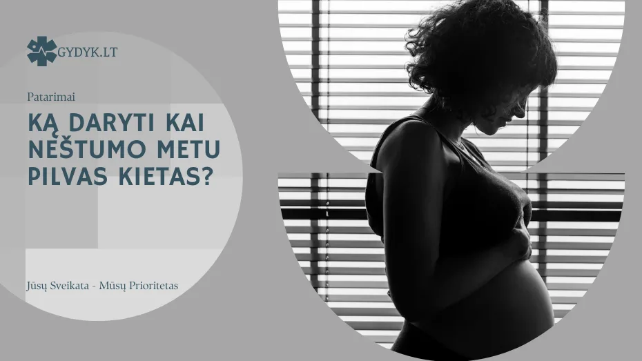 ką daryti kai neštumo metu pilvas kietas