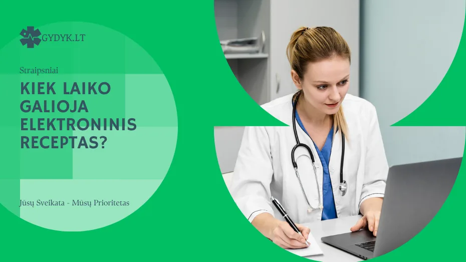 kiek laiko galioja elektroninis receptas