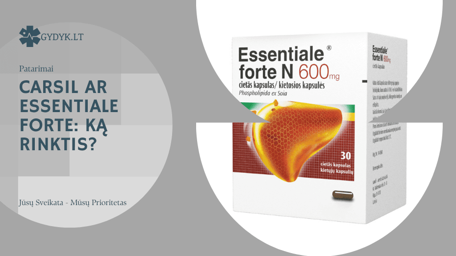 Carsil ar Essentiale Forte: ką rinktis? Carsil ar Essentiale Forte ką rinktis