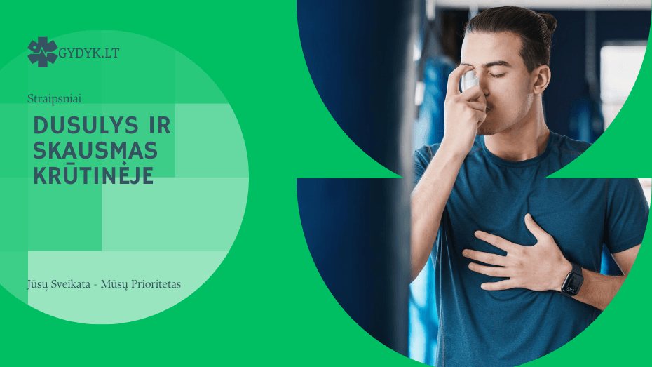 Dusulys ir skausmas krūtinėje