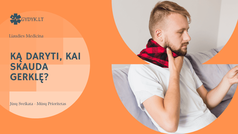 Ką daryti, kai skauda gerklę