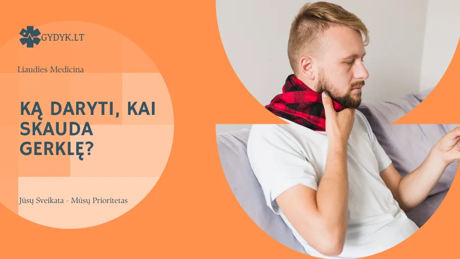 Ką daryti, kai skauda gerklę