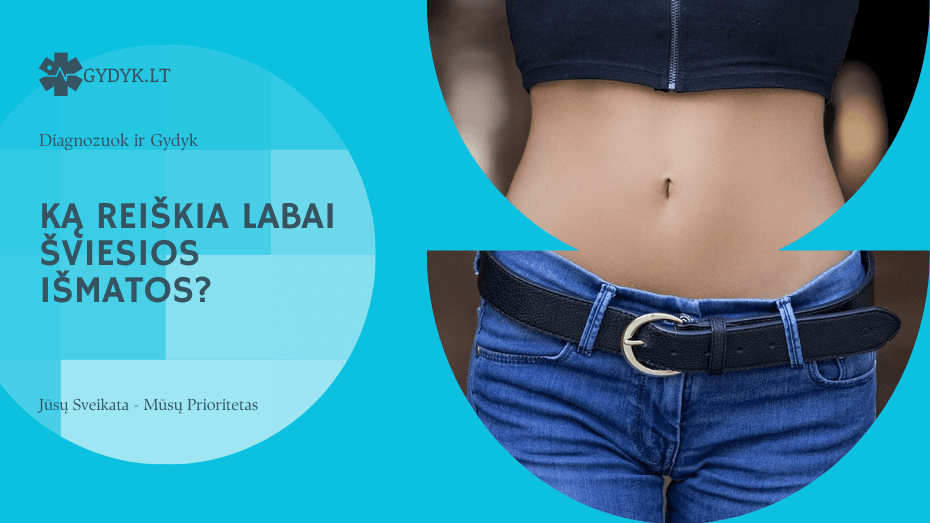 Ką reiškia labai šviesios išmatos ir kokie lydintys simptomai svarbūs?
