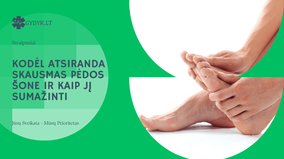 Kodėl atsiranda skausmas pėdos šone ir kaip jį sumažinti Kodėl atsiranda skausmas pėdos šone ir kaip jį sumažinti