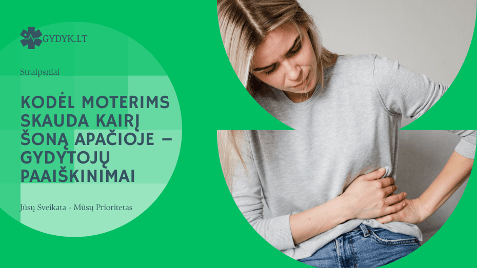 Kodėl moterims skauda kairį šoną apačioje – gydytojų paaiškinimai Kodėl moterims skauda kairį šoną apačioje – gydytojų paaiškinimai