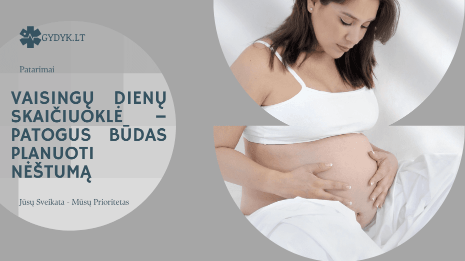 Vaisingų dienų skaičiuoklė – patogus būdas planuoti nėštumą Vaisingų dienų skaičiuoklė – patogus būdas planuoti nėštumą