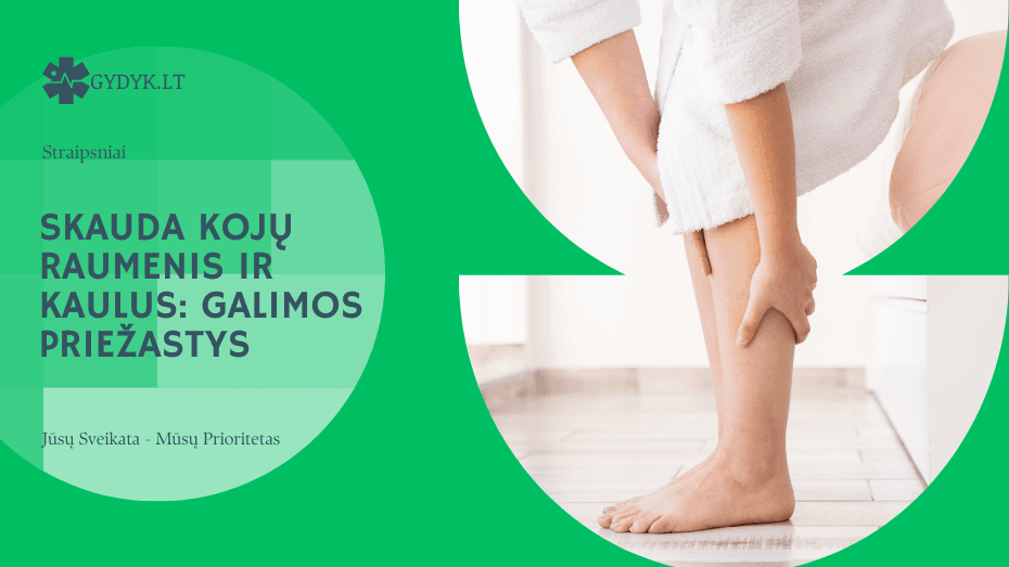 Skauda kojų raumenis ir kaulus: galimos priežastys Skauda kojų raumenis ir kaulus galimos priežastys