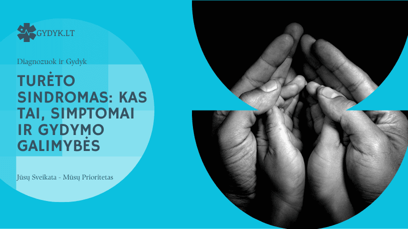 Turėto sindromas: kas tai, simptomai ir gydymo galimybės