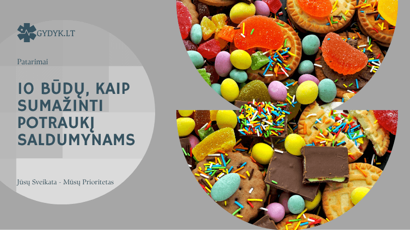 10 būdų, kaip sumažinti potraukį saldumynams 10 būdų, kaip sumažinti potraukį saldumynams