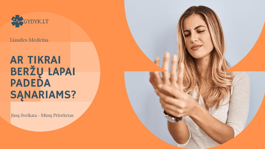 Ar smilkalai kenkia sveikatai? Ne – jei naudojami tinkamai Ar tikrai beržų lapai padeda sąnariams?
