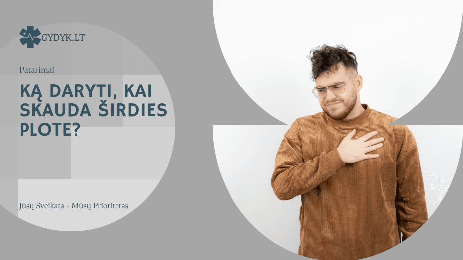 Ką daryti, kai skauda širdies plote