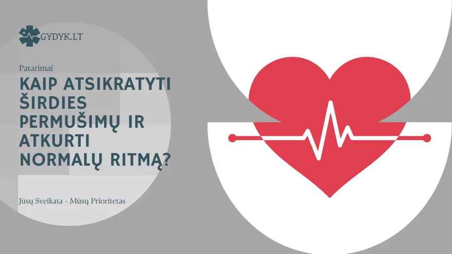 Kaip atsikratyti širdies permušimų ir atkurti normalų ritmą?
