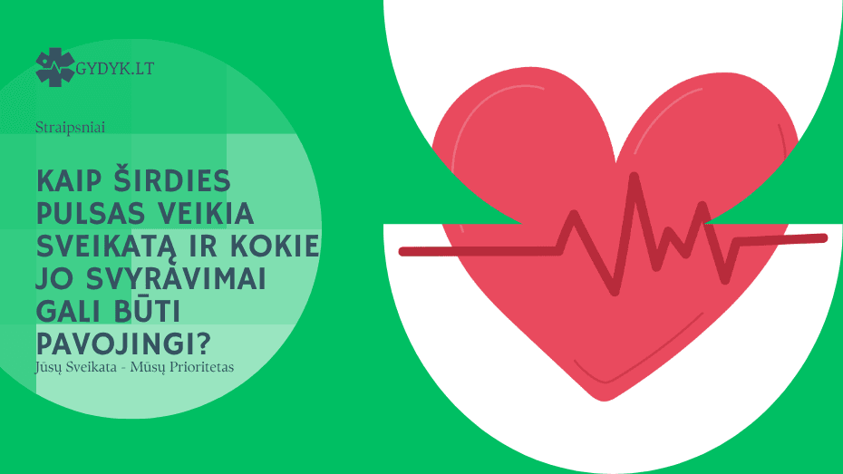 Kaip širdies pulsas veikia sveikatą ir kokie jo svyravimai gali būti pavojingi
