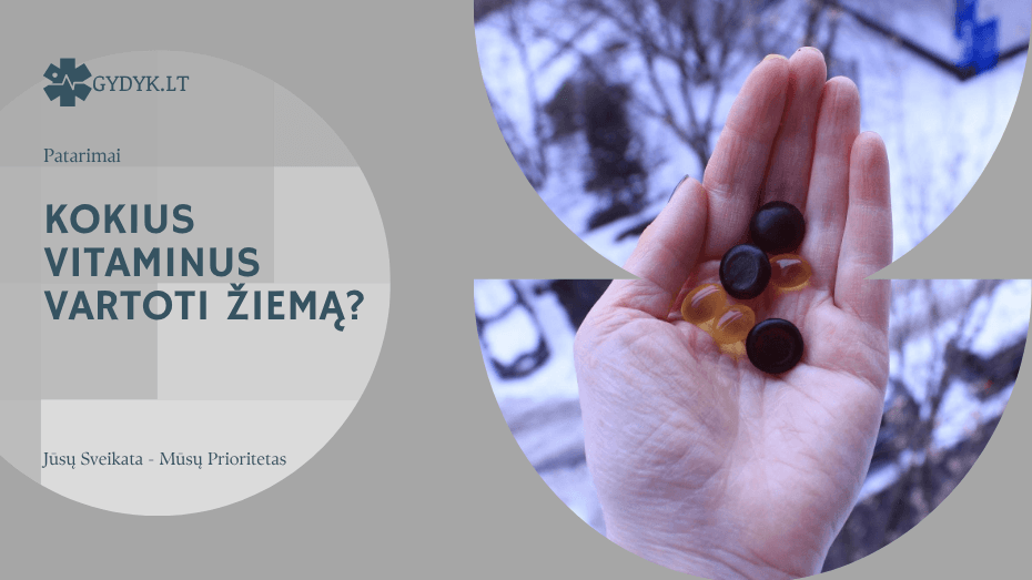Kokius vitaminus vartoti žiemą