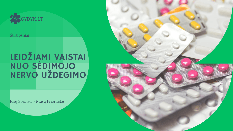 Leidžiami vaistai nuo sėdimojo nervo uždegimo