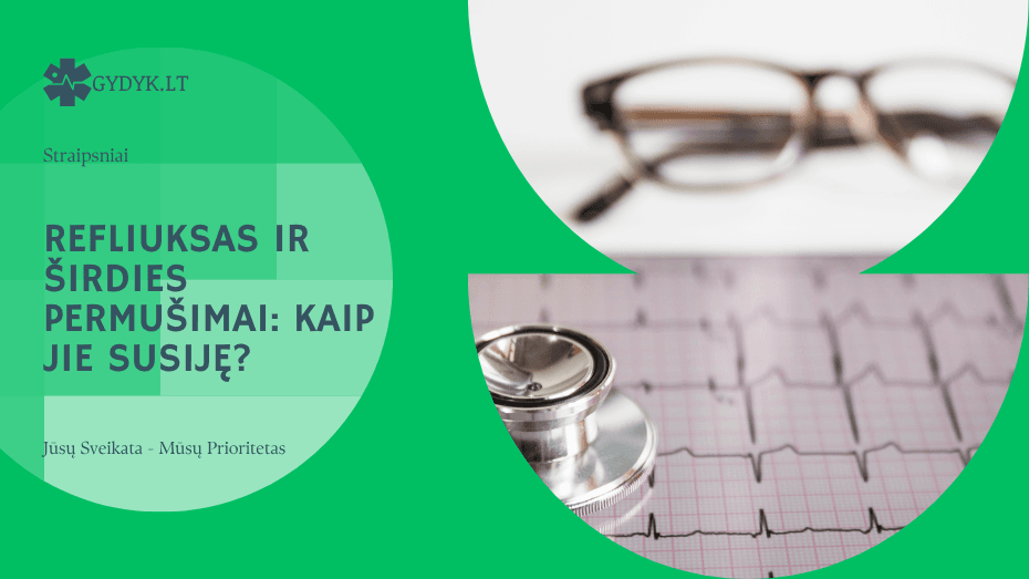 Refliuksas ir širdies permušimai kaip jie susiję