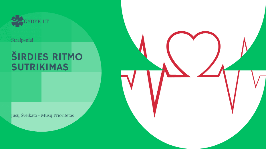 Širdies ritmo sutrikimas: efektyvūs vaistai ir jų poveikis Širdies ritmo sutrikimas