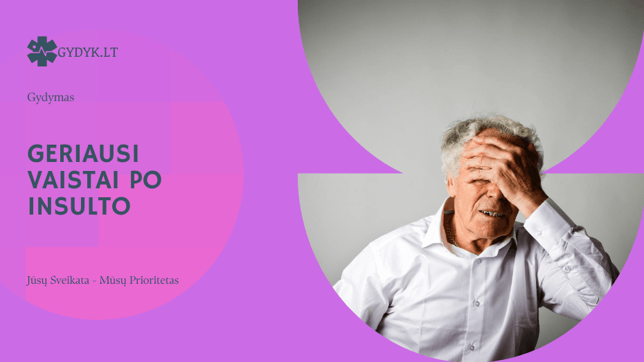 Geriausi vaistai po insulto: sąrašas, poveikis ir atsiliepimai