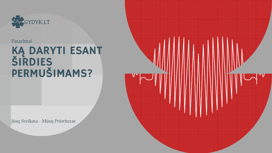 ką daryti esant Širdies permušimams