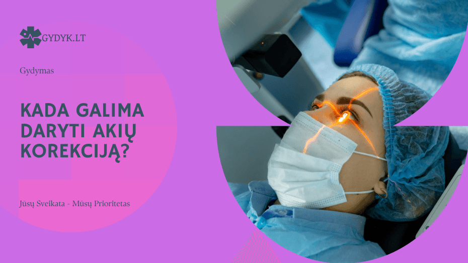 Kaista akys: kodėl ir ką daryti? Kada galima daryti akių korekciją?